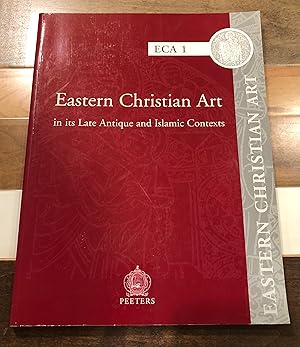 Image du vendeur pour Eastern Christian Art in its Late Antique and Islamic Contexts (ECA 1) mis en vente par Rosario Beach Rare Books