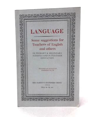 Immagine del venditore per Language Some Suggestions for Teachers of English & Others venduto da World of Rare Books