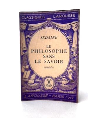 Bild des Verkufers fr Le Philosophe Sans Le Savoir zum Verkauf von World of Rare Books