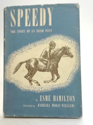 Bild des Verkufers fr Speedy, The Story of An Irish Pony zum Verkauf von World of Rare Books