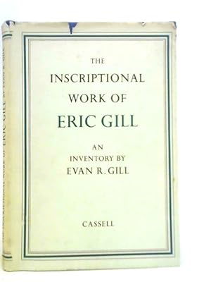 Seller image for The Inscriptional Work of Eric Gill for sale by World of Rare Books