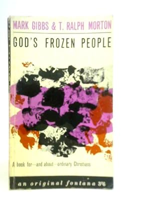 Imagen del vendedor de God's Frozen People: A Book for - and about - Ordinary Christians a la venta por World of Rare Books
