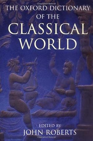 Bild des Verkufers fr The Oxford Dictionary of the Classical World zum Verkauf von WeBuyBooks