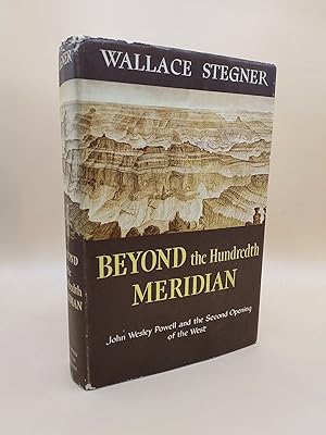 Bild des Verkufers fr Beyond the Hundredth Meridian: John Wesley Powell and the Second Opening of the West zum Verkauf von Ken Sanders Rare Books, ABAA