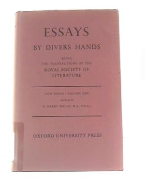 Image du vendeur pour Essays by Divers Hands: Being the Transactions of the Royal Society of Literature: New Series - Vol. XXX mis en vente par World of Rare Books