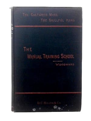 Bild des Verkufers fr The Manual Training School zum Verkauf von World of Rare Books