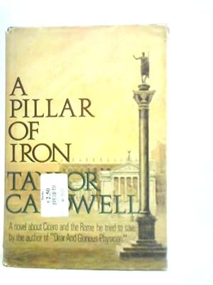 Bild des Verkufers fr A Pillar of Iron zum Verkauf von World of Rare Books