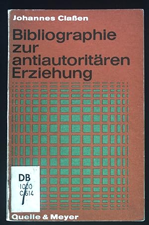 Seller image for Bibliographie zur antiautoritren Erziehung. for sale by books4less (Versandantiquariat Petra Gros GmbH & Co. KG)