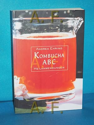 Imagen del vendedor de Kombucha-ABC : Heilanwendungen a la venta por Antiquarische Fundgrube e.U.