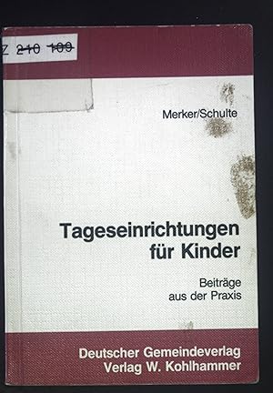 Bild des Verkufers fr Tageseinrichtungen fr Kinder : Beitr. aus d. Praxis. Huntertmarck zum Verkauf von books4less (Versandantiquariat Petra Gros GmbH & Co. KG)