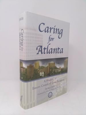 Bild des Verkufers fr Caring for Atlanta: A History of Emory Crawford Long Hospital zum Verkauf von ThriftBooksVintage
