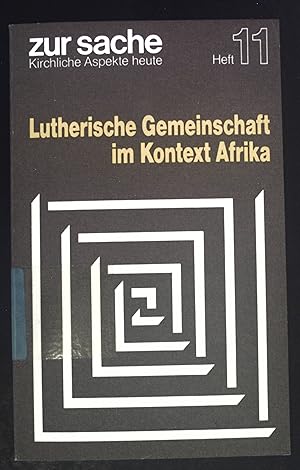 Imagen del vendedor de Lutherische Gemeinschaft im Kontext Afrika : VI. Vollversammlung d. Luther. Weltbundes in Daressalam 1977. Zur Sache ; 11 a la venta por books4less (Versandantiquariat Petra Gros GmbH & Co. KG)