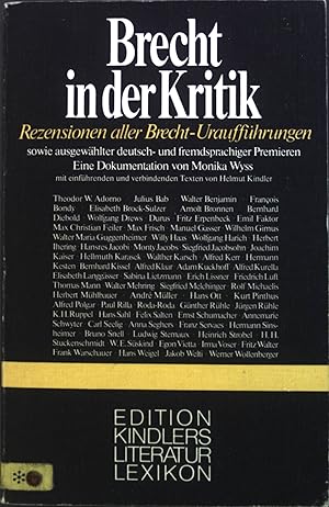 Bild des Verkufers fr Brecht in der Kritik : Rezensionen aller Brecht-Urauffhrungen, sowie ausgew. dt.- u. fremdsprach. Premieren. Edition Kindlers Literatur-Lexikon. zum Verkauf von books4less (Versandantiquariat Petra Gros GmbH & Co. KG)