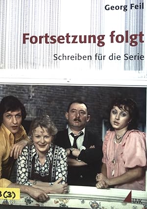 Seller image for Fortsetzung folgt : Schreiben fr die Serie. for sale by books4less (Versandantiquariat Petra Gros GmbH & Co. KG)