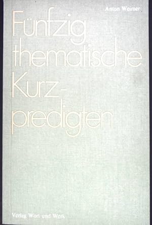 Bild des Verkufers fr Fnfzig thematische Kurzpredigten. zum Verkauf von books4less (Versandantiquariat Petra Gros GmbH & Co. KG)