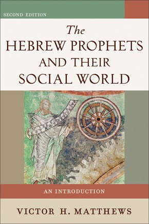 Seller image for The Hebrew Prophets and Their Social World: An Introduction for sale by ChristianBookbag / Beans Books, Inc.