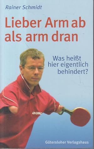 Bild des Verkufers fr Lieber Arm ab als arm dran: Grenzen haben - erfllt leben zum Verkauf von Allguer Online Antiquariat