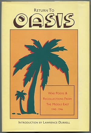 Bild des Verkufers fr Return to Oasis: War Poems and Recollections from the Middle East 1940-1946 zum Verkauf von Between the Covers-Rare Books, Inc. ABAA