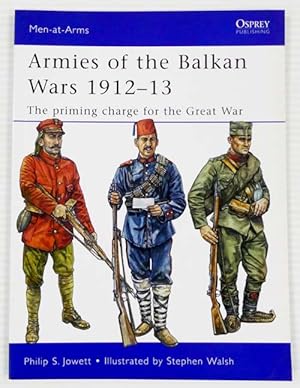 Bild des Verkufers fr Armies of the Balkan Wars 1912-13 The Priming Charge for the Great War [Men-at-Arms Series 466] zum Verkauf von Adelaide Booksellers