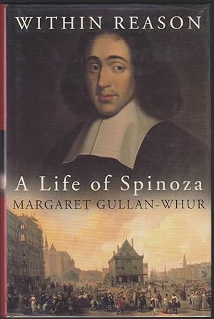 Imagen del vendedor de WITHIN REASON A Life of Spinoza a la venta por Easton's Books, Inc.