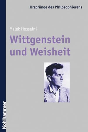 Wittgenstein und Weisheit. Ursprünge des Philosophierens; Bd. 16.