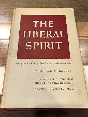 Seller image for The Liberal Spirit: Essays on Problems of Freedom in the Modern World for sale by Rosario Beach Rare Books