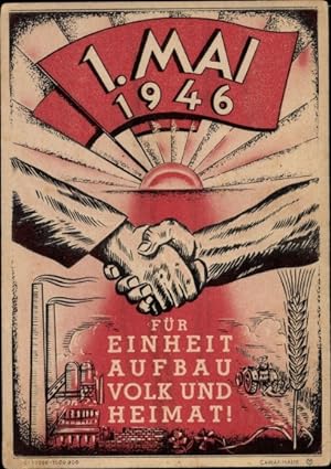 Künstler Ansichtskarte / Postkarte DDR, 1. Mai 1946, Für Einheit, Aufbau, Volk und Heimat