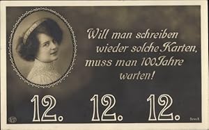 Ansichtskarte / Postkarte Will man schreiben wieder solche Karten, 12 12 12, Frauenportrait