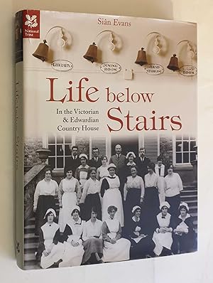 Seller image for Life Below Stairs: In the Victorian & Edwardian Country House for sale by Maynard & Bradley