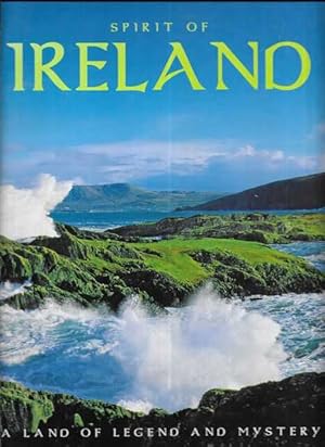 Spirit of Ireland: A Land of Legend and Mystery