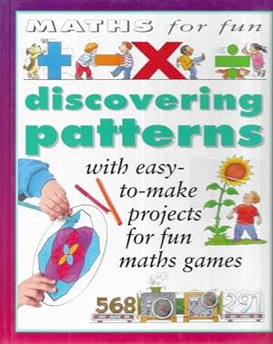 Seller image for Maths for Fun: Discovering Patterns [With Easy-To-Make Projects for Fun Maths Games] for sale by Leura Books