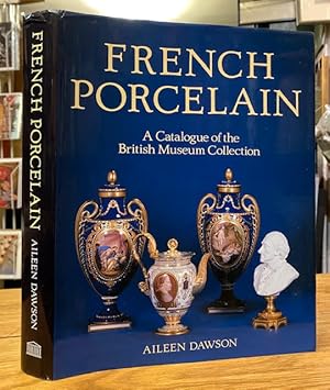 A Catalogue of French Porcelain in the British Museum