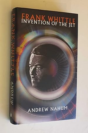 Seller image for Frank Whittle - Invention of the Jet for sale by Maynard & Bradley