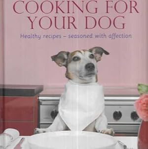 Cooking for Your Dog: Healthy Recipes Seasoned with Affection