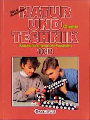 Imagen del vendedor de Natur und Technik - Chemie (vergriffen) - Hauptschule Nordrhein-Westfalen: Natur und Technik, Physik, Chemie, Hauptschule Nordrhein-Westfalen, 10. Schuljahr (10B), Chemie a la venta por Antiquariat Armebooks