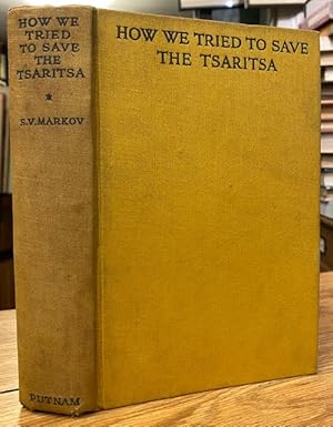 Imagen del vendedor de How We Tried to Save the Tsaritsa a la venta por Foster Books - Stephen Foster - ABA, ILAB, & PBFA