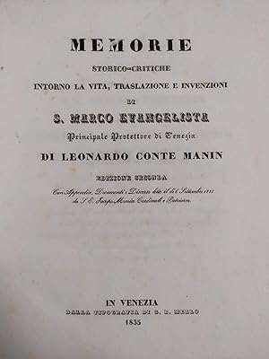 MEMORIE STORICO-CRITICHE INTORNO LA VITA, TRASLAZIONE E INVENZIONI DI S. MARCO EVANGELISTA