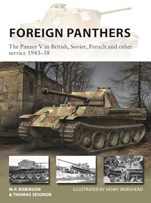 Immagine del venditore per Foreign Panthers : The Panzer V in British, Soviet, French and Other Service 1943?58 venduto da GreatBookPrices