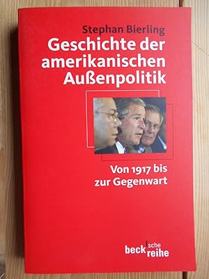 Bild des Verkufers fr Geschichte der amerikanischen Auenpolitik : von 1917 bis zur Gegenwart. Beck'sche Reihe ; 1509 zum Verkauf von Antiquariat Rohde