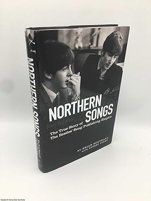Imagen del vendedor de Northern Songs: The True Story of the Beatles' Song Publishing Empire a la venta por 84 Charing Cross Road Books, IOBA