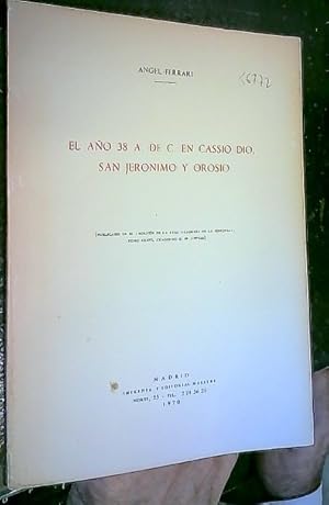 Bild des Verkufers fr El ao 38 A. de C. en Casio Dio, San Jernimo y Osorio. Separata. Publicado en el Boletn de la Real Academia de la Historia Tomo CLXVI, cuaderno II zum Verkauf von Librera La Candela