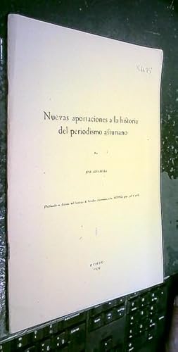 Seller image for Nuevas aportaciones a la historia del periodismo asturiano. Publicado en Boletn del Instituto de Estudios Asturianos, nm XXXVIII, pgs 398 al 426 for sale by Librera La Candela