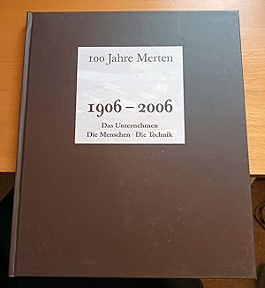 Image du vendeur pour 100 Jahre Merten 1906 - 2006 : Das Unternehmen - Die Menschen - Die Technik mis en vente par Bcherwelt Wagenstadt