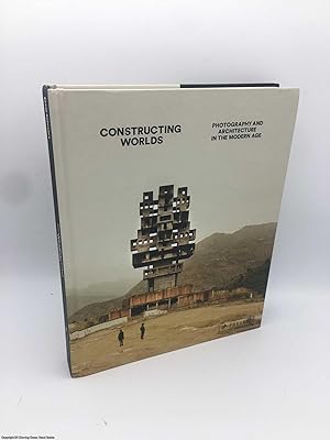 Bild des Verkufers fr Constructing Worlds: Photography and Architecture in the Modern Age zum Verkauf von 84 Charing Cross Road Books, IOBA