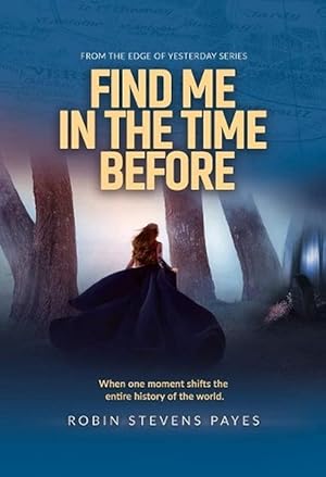 Imagen del vendedor de Find Me in the Time Before (Paperback) a la venta por AussieBookSeller