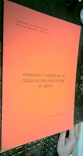 Seller image for Fundacin y estudio de la Iglesia de San Juan de Dios de Murcia for sale by Librera La Candela