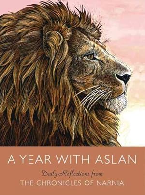 Seller image for Year With Aslan : Daily Reflections from the Chronicles of Narnia for sale by GreatBookPrices