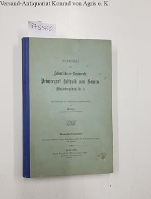 Bild des Verkufers fr Geschichte des Feldartillerie-Regiments Prinzregent Luitpold von Bayern (Magdeburgischen) Nr. 4 : zum Verkauf von Versand-Antiquariat Konrad von Agris e.K.