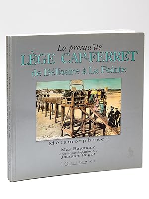 La presqu'île Lège Cap-Ferret de Bélisaire à La Pointe. [Avec : ] La presqu'île Lège Cap-Ferret ....