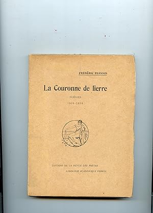LA COURONNE DE LIERRE . Poésies . 1904 - 1934 . Nouvelle édition revue et augmentée